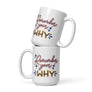 "Remember Your Why" White Mug